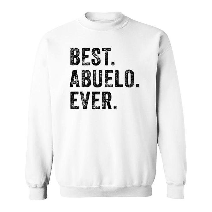 Best Abuelo Ever Funny Grandpa Grandfather Spanish Vintage Sweatshirt