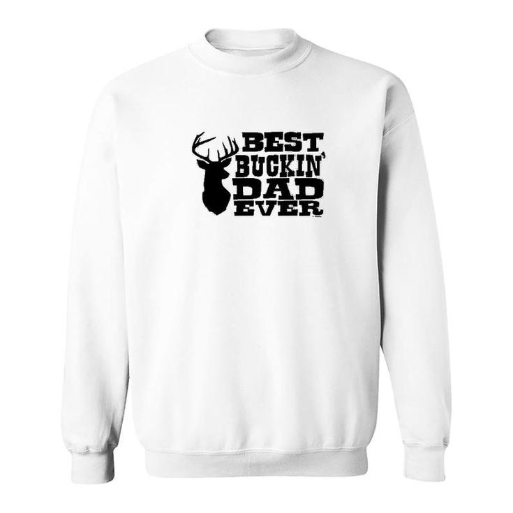 Best Buckin' Dad Ever Sweatshirt