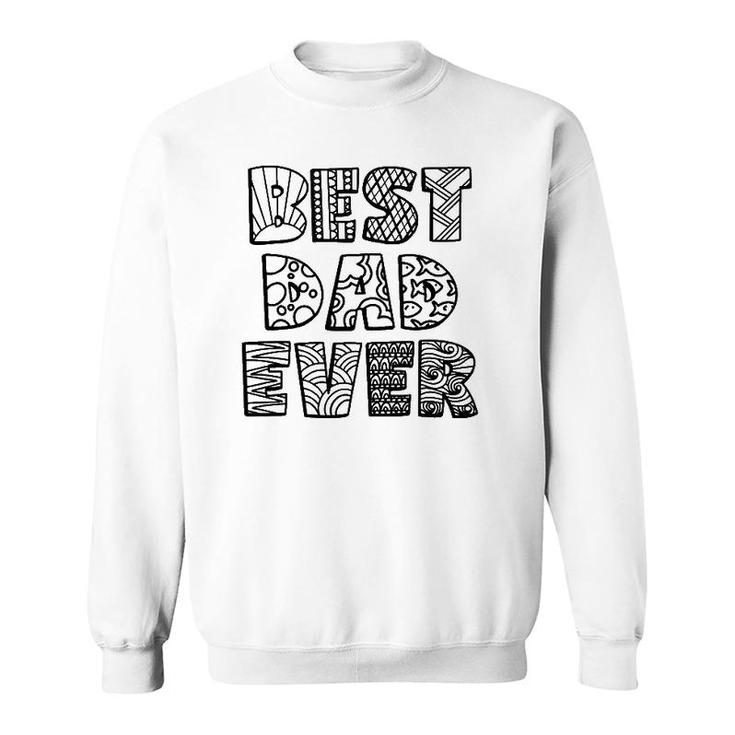 Best Dad Ever Coloring Doodle Art Father's Day Gift Sweatshirt