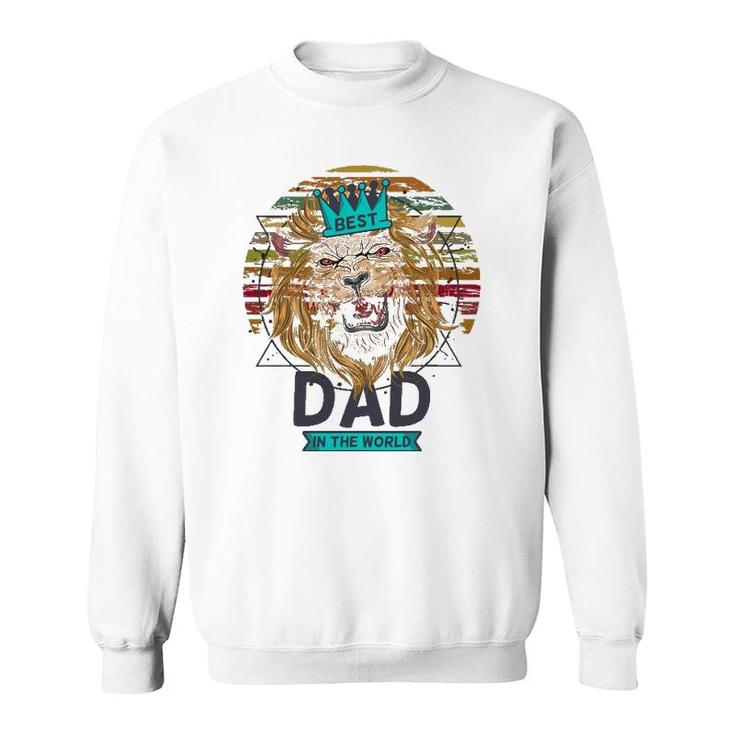 Best Dad In The World Lion Daddy For Father's Day Gift Sweatshirt