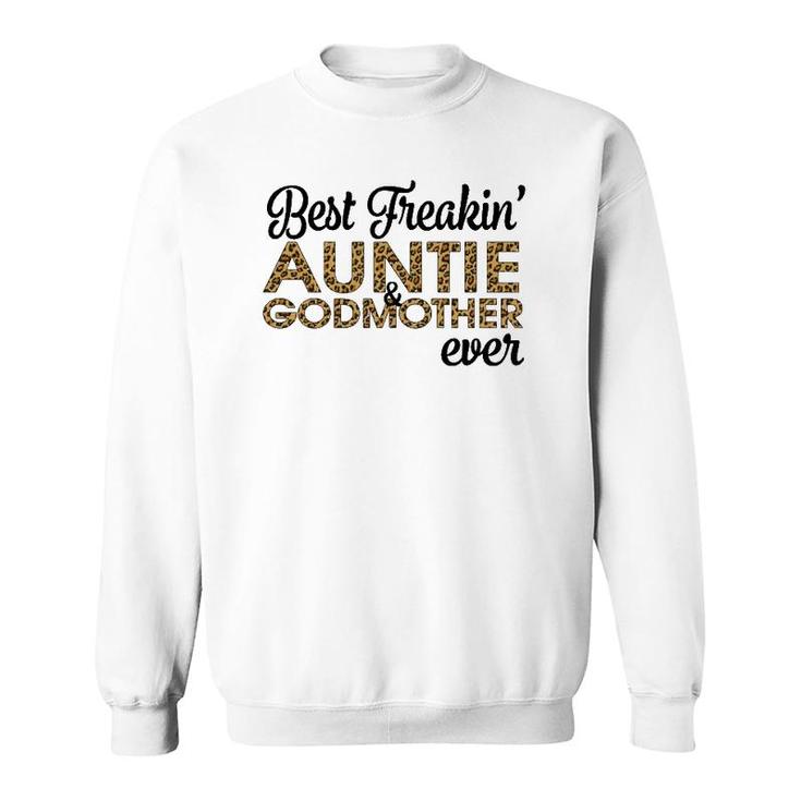 Best Freakin' Auntie & Godmother Ever Leopard Gift Sweatshirt