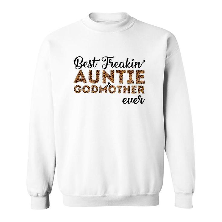 Best Freakin' Auntie & Godmother Ever Leopard Version Sweatshirt