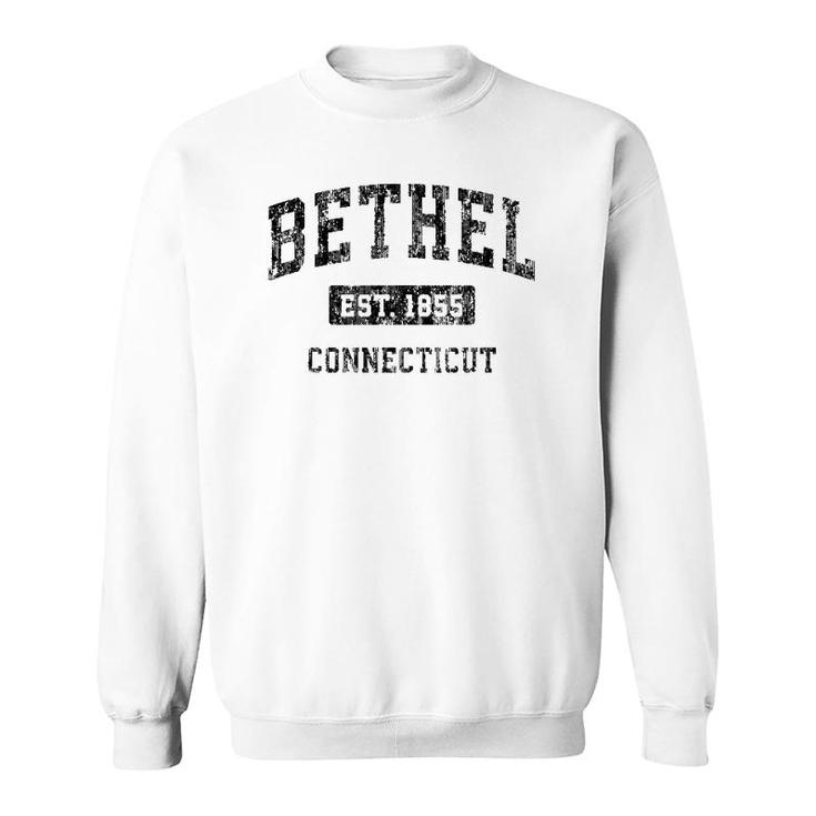 Bethel Connecticut Ct Vintage Design Black Design Sweatshirt