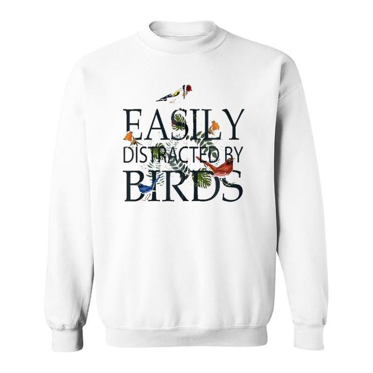 Bird Lovers Gifts For Women Men Easily Distracted By Birds Zip Sweatshirt
