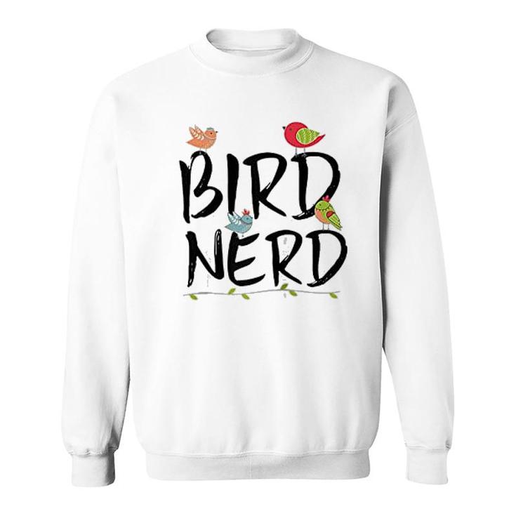 Bird Nerd Cute Bird Lover Bird Watching Sweatshirt