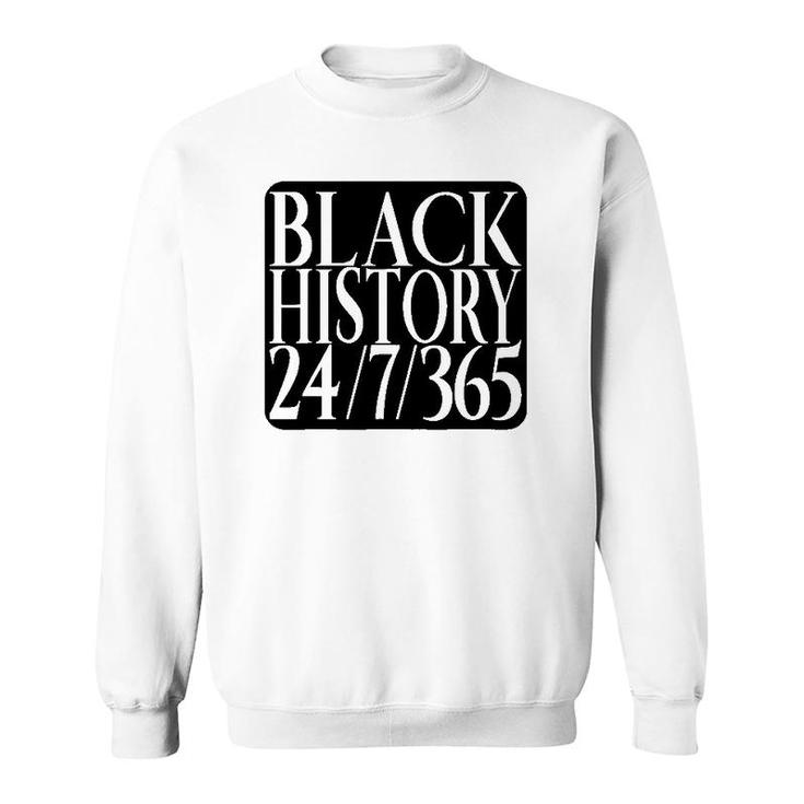 Black History Everyday Of The Year Not Just A Month Sweatshirt