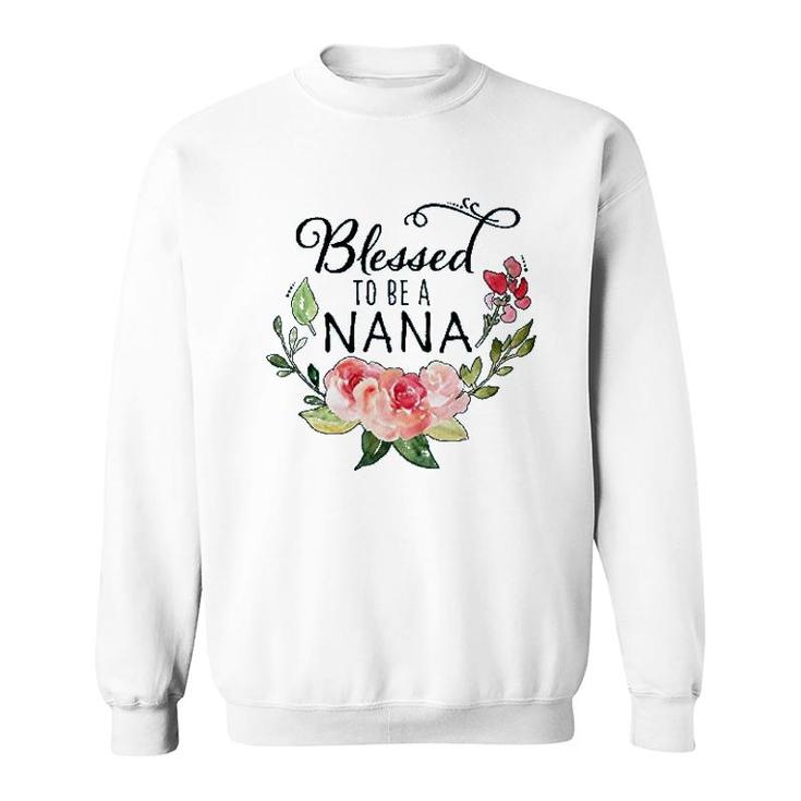 Blessed To Be A Nana With Flowers Sweatshirt