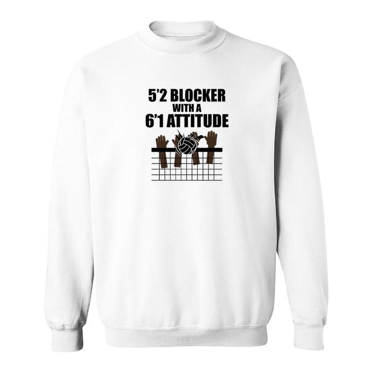 Blocker With A 6 1 Attitude Sweatshirt