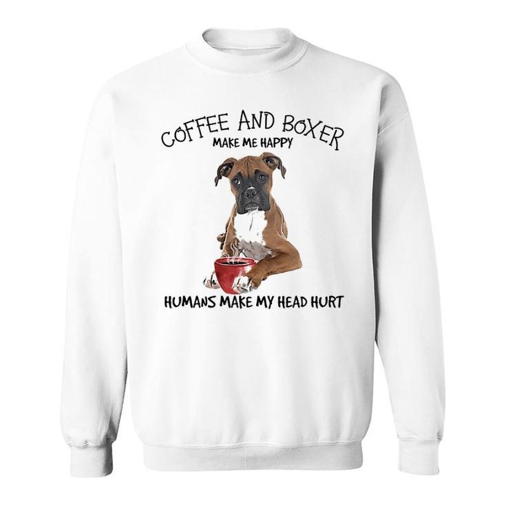 Boxer And Coffee Make Me Happy Sweatshirt
