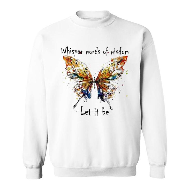 Butterfly Let It Be Sweatshirt
