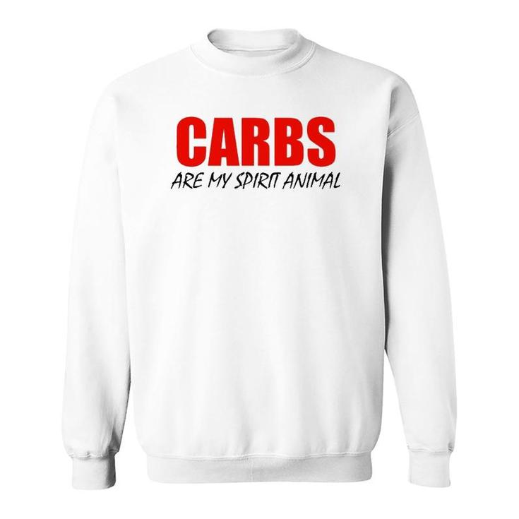 Carbs Are My Spirit Animal  Black Lettering Sweatshirt