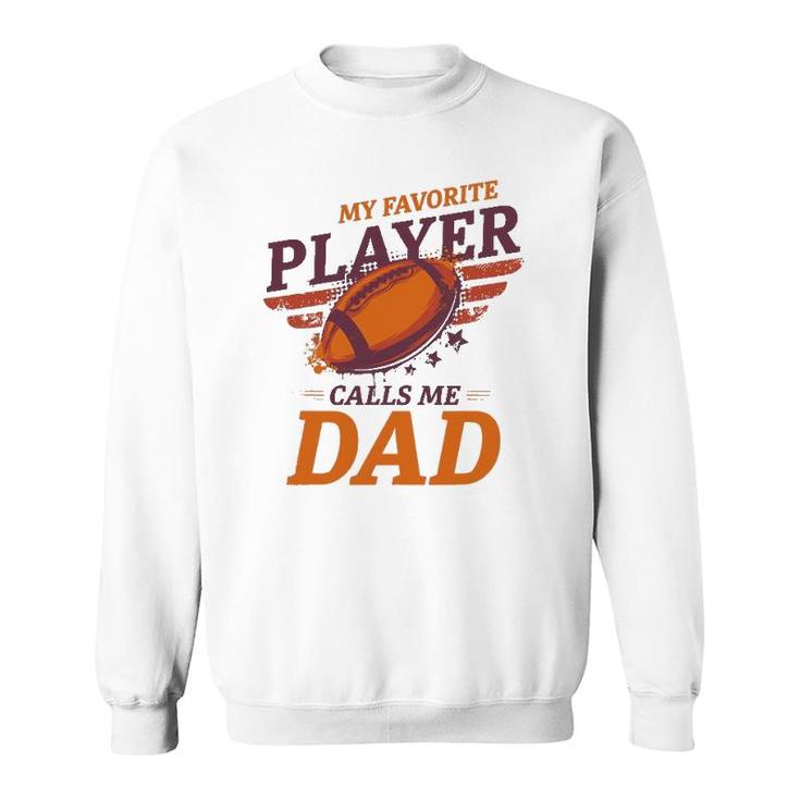 Cheer Dad And Husband Football Design Favorite Child Sweatshirt