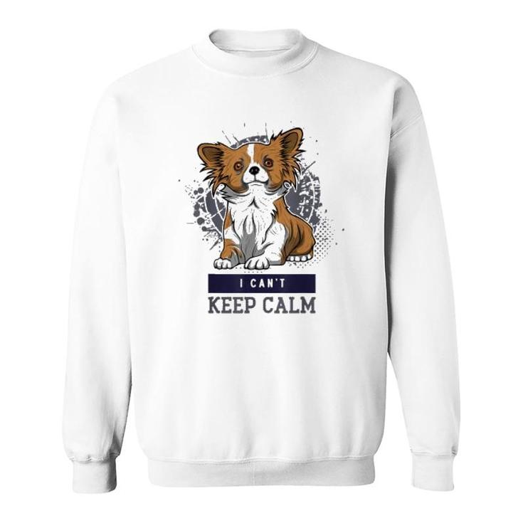 Chihuahua I Cant Keep Calm Sweatshirt