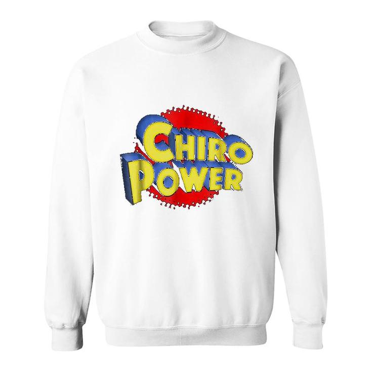 Chiro Power Funny Chiropractic Sweatshirt