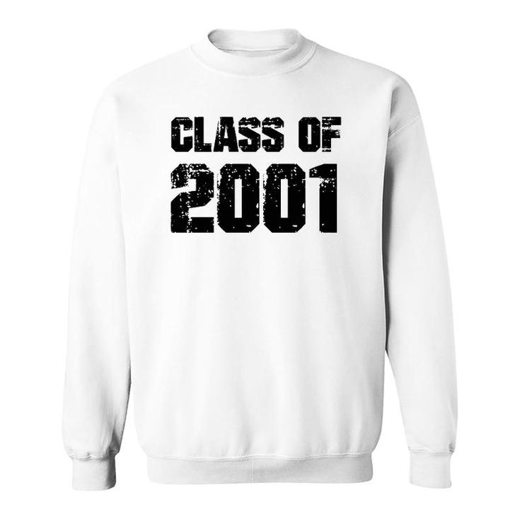 Class Of 2001 High School College Graduation Reunion Gift  Sweatshirt