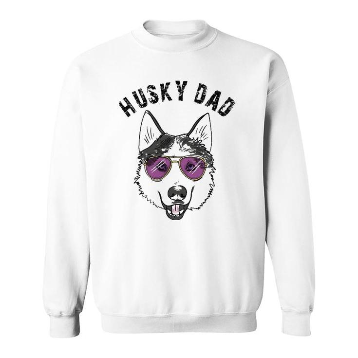Cool Husky Dad Dog Owner Lover Gift Huskies Love Gifts Sweatshirt