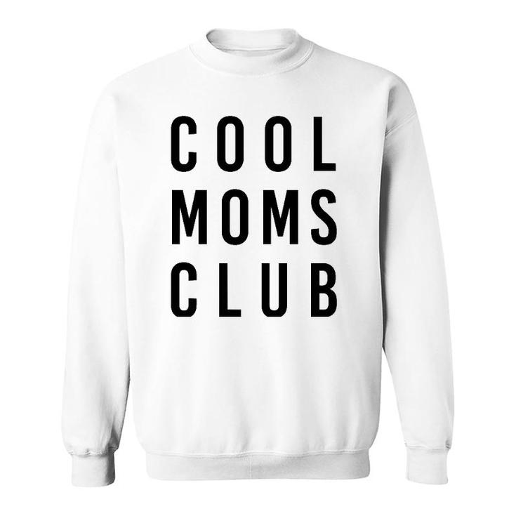 Cool Moms Club Mother's Day Sweatshirt