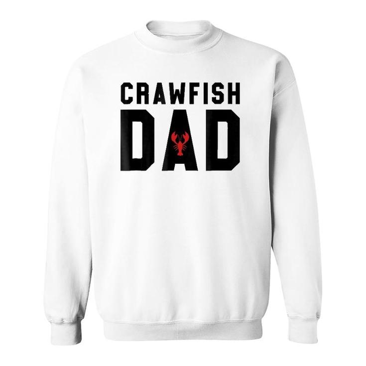 Crawfish Dad Funny Cajun Crawfish Father's Day  - Black Sweatshirt