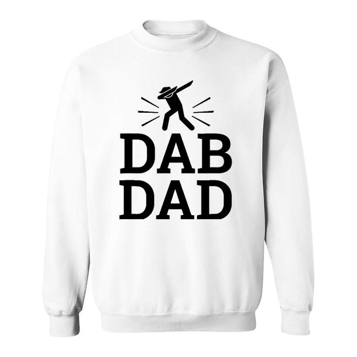 Dab Dad Sayings Dabbing Fathers Day Birthday Gift Men Sweatshirt