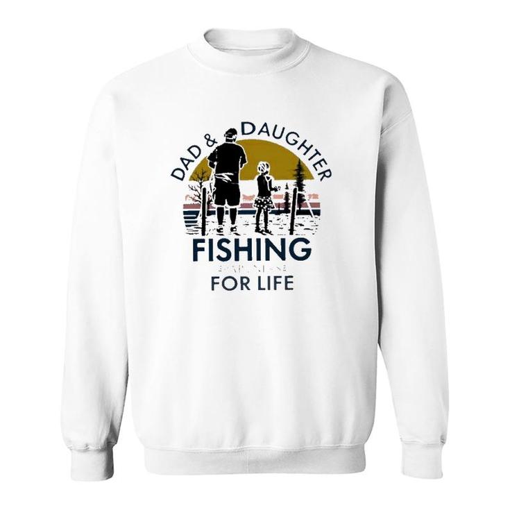 Dad And Daughter Fishing Partners For Life Vintage Sweatshirt