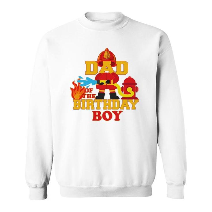 Dad Of The Birthday Boy Firetruck Firefighter Party Sweatshirt