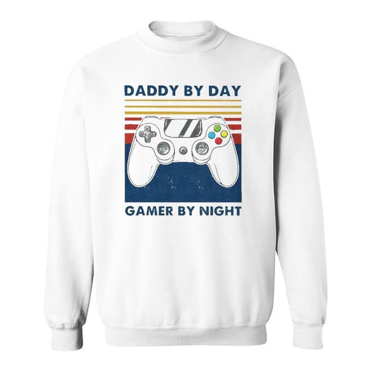 Daddy By Day Gamer By Night Controller Father's Day Gamer Sweatshirt