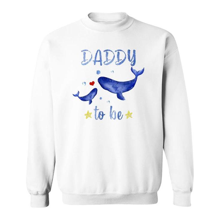 Daddy To Be Whale Pregnancy Announcement Sea Animal Sweatshirt
