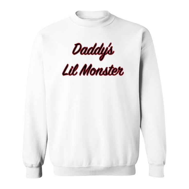 Daddy's Lil Monster Father Gift Sweatshirt