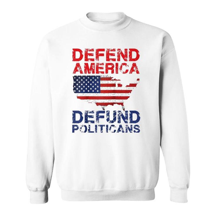 Defend America Defund Politicians - Distressed Look  Sweatshirt