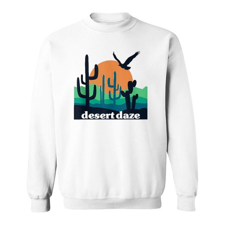 Desert Daze Texas Arizona California Cactus Southwest Sunset  Sweatshirt