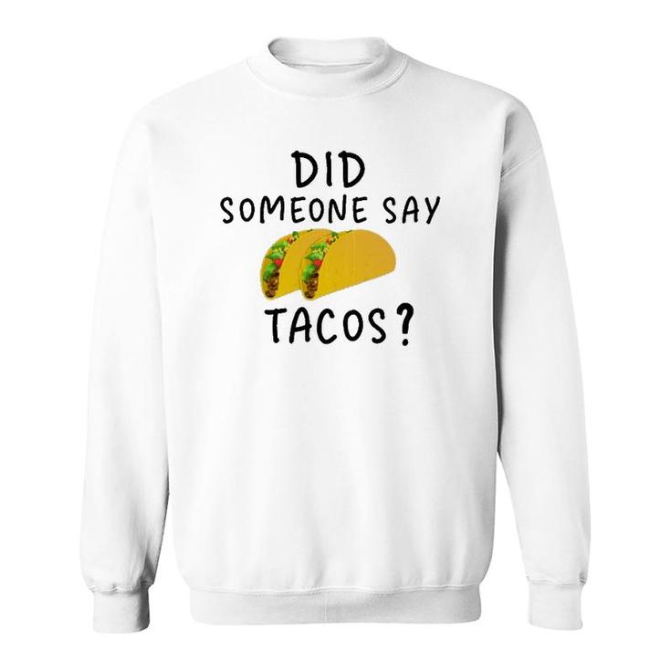 Did Someone Say Tacos Manatee Commercial Sweatshirt