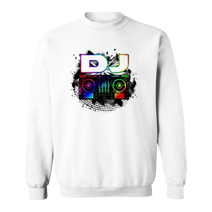 Dj Music Lover Music Player Sound Cool Funny Gift  Sweatshirt