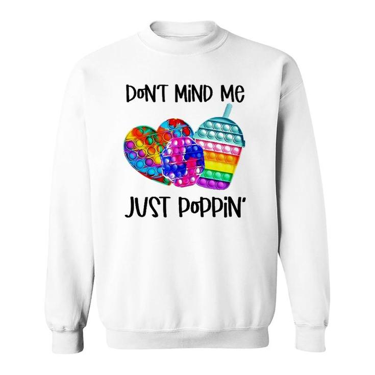 Don't Mind Me Just Poppin' Kids Funny Fidget Toy Pop It Sweatshirt