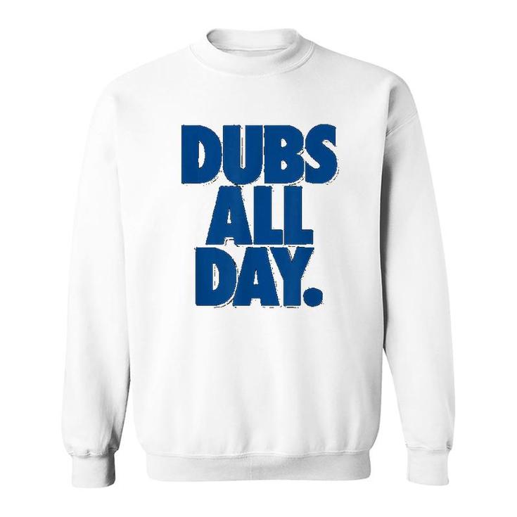 Dubs All Day Dub Nation Sweatshirt