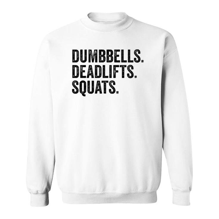 Dumbbells Deadlifts Squats Workout Bodybuilding Sweatshirt