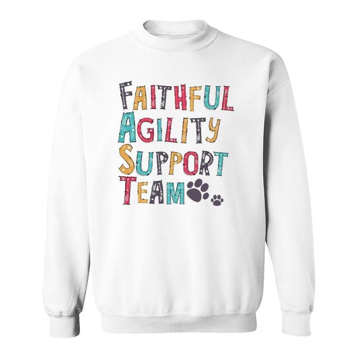 Faithful Agility Support Team Dogdog Lovers Gifts Sweatshirt