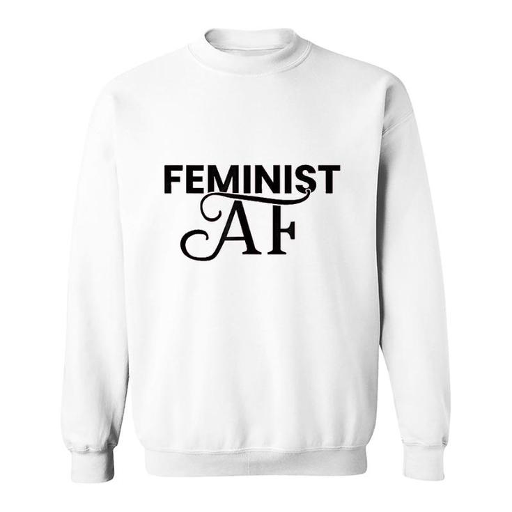 Feminist Af Sweatshirt