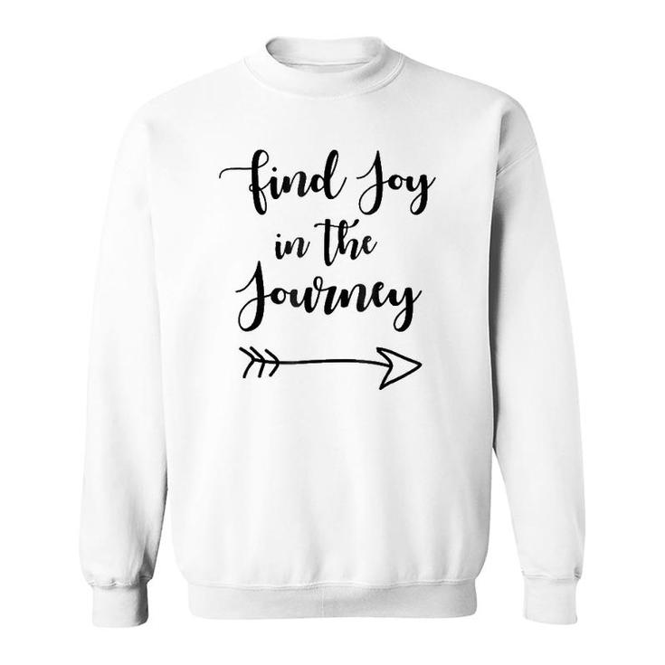 Find Joy In The Journey Sweatshirt
