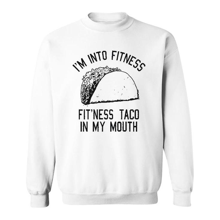 Fitness Taco Funny Gym Cool Humor Sweatshirt