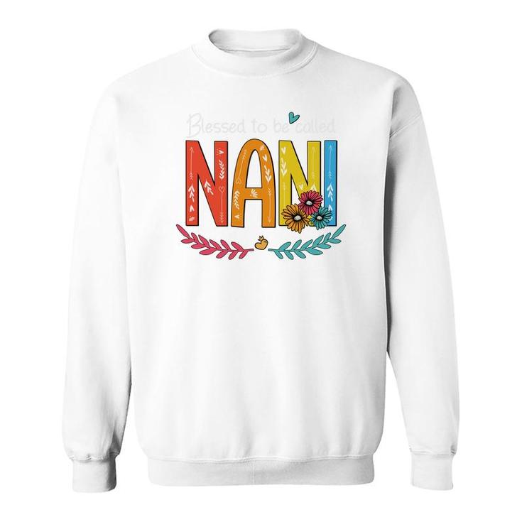 Flower Blessed To Be Called Nani Sweatshirt