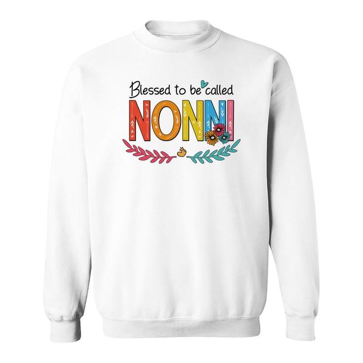 Flower Blessed To Be Called Nonni Funny Sweatshirt
