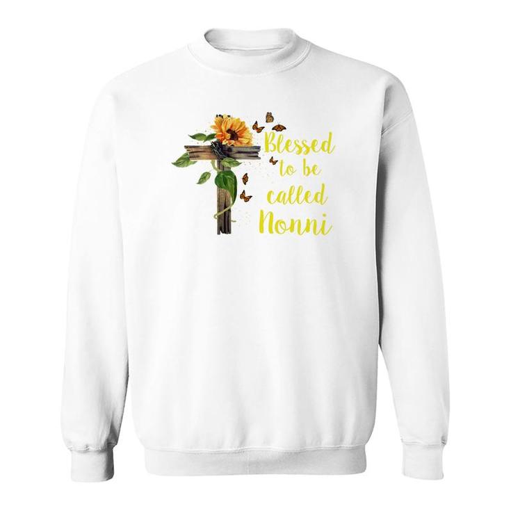 Flower Blessed To Be Called Nonni Sweatshirt