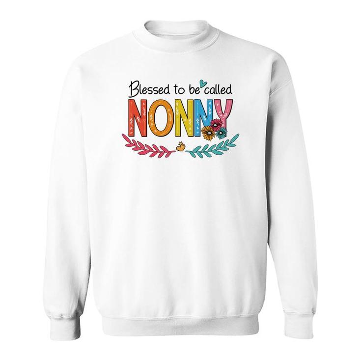Flower Blessed To Be Called Nonny Funny Sweatshirt