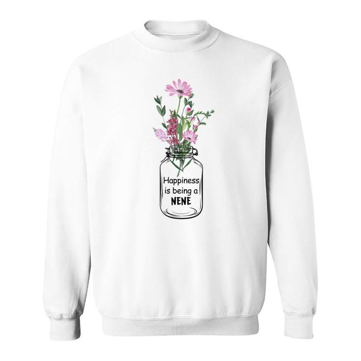Flower Happiness Is Being A Nene Sweatshirt