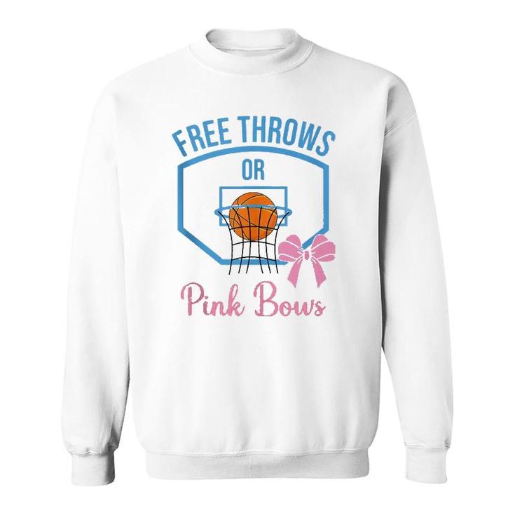 Free Throws Or Pink Bows Gender Reveal Designs  Sweatshirt