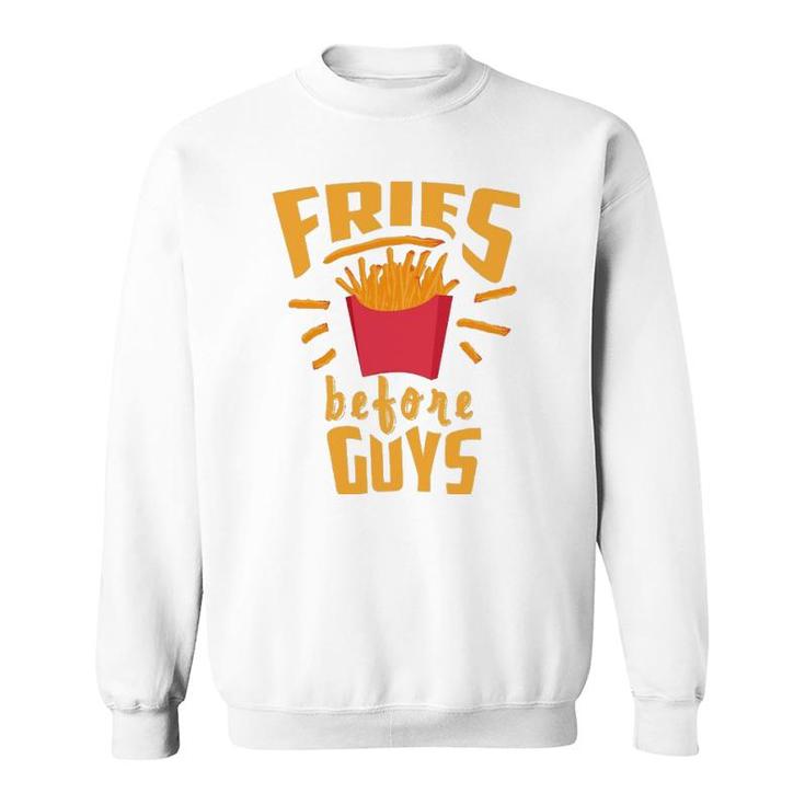 Fries Before Guys  Funny Sassy I Heart Fries Gift Sweatshirt
