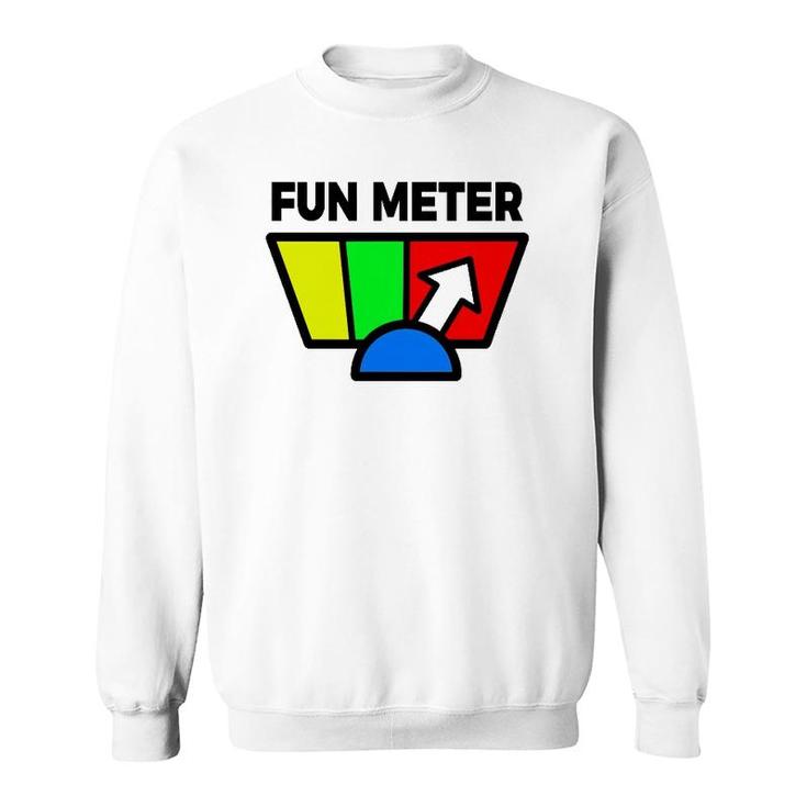 Fun Meter Humor, Sarcastic Sweatshirt