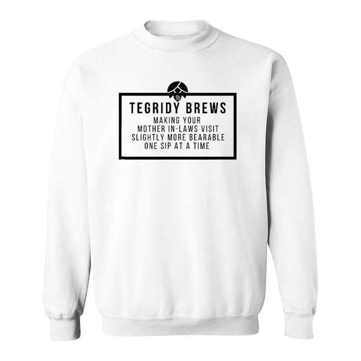 Funny Beer Making Your Mother In-Laws Visit Bearable Sweatshirt