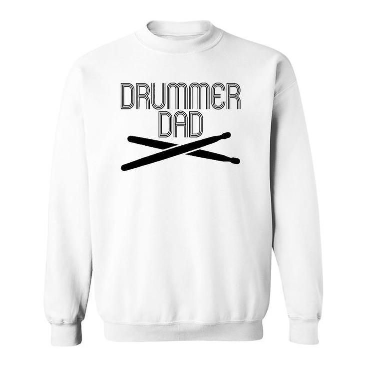 Funny Drummer Dad Tee S Drum Lovers Father's Day Gifts Sweatshirt