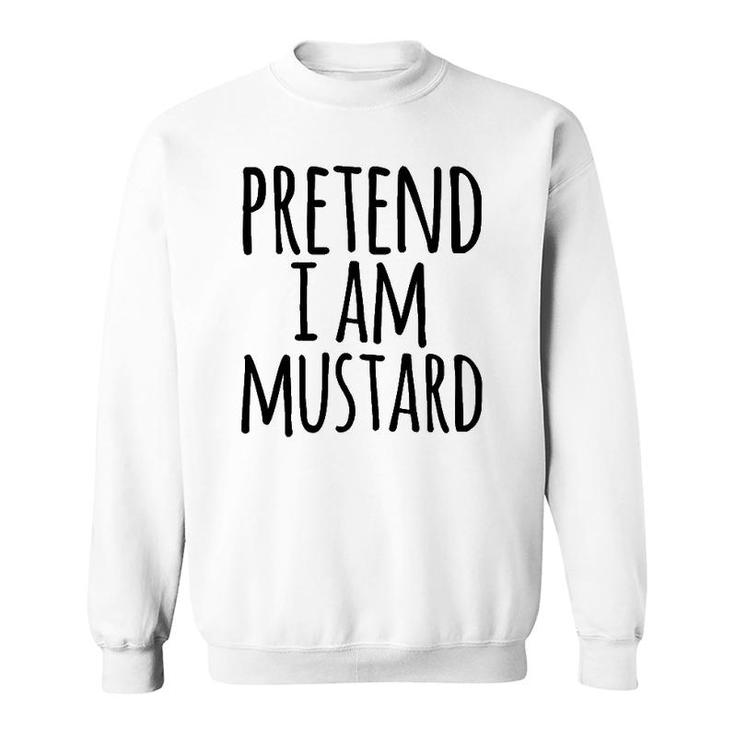 Funny Lazy Halloween Pretend I Am Mustard Costume Sweatshirt